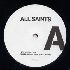 All Saints - All Saints - Lady Marmalade - London