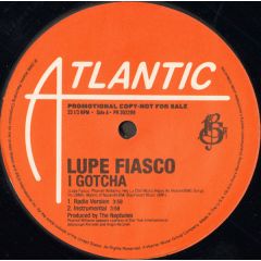 Lupe Fiasco - Lupe Fiasco - I Gotcha - Atlantic