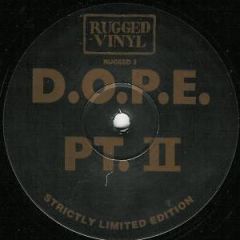 D.O.P.E - D.O.P.E - Part 2 - Rugged Vinyl