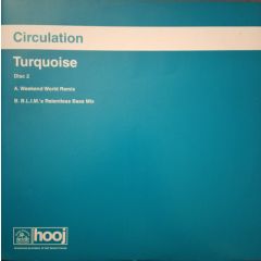 Circulation - Circulation - Turquiose (Disc 2) - Hooj Choons