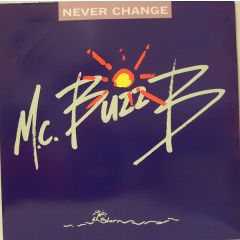 MC Buzz B - MC Buzz B - Never Change (House Remix) - Polydor