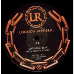 YT - YT - Since You Left (Remix) - London Republic