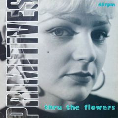 Primitives - Primitives - Thru The Flowers - Lazy Recordings 6