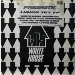 Phrenetic - Phrenetic - Liquid Sky EP - White House