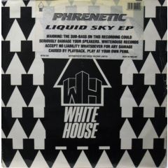 Phrenetic - Phrenetic - Liquid Sky EP - White House