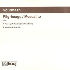 Sourmash - Sourmash - Pilgrimage 2000/Mescalito - Hooj Choons