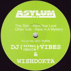 DJ Vibes & Wishdokta - DJ Vibes & Wishdokta - Want Your Love - Asylum