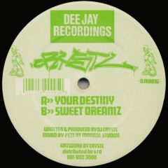 DJ Crystl - DJ Crystl - Your Destiny / Sweet Dreamz - Dee Jay