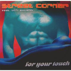 Street Corner Ft. Lori Williams - Street Corner Ft. Lori Williams - For Your Touch - Club Culture