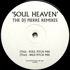 The Goodfellas - The Goodfellas - Soul Heaven (The DJ Pierre Remixes) - Not On Label