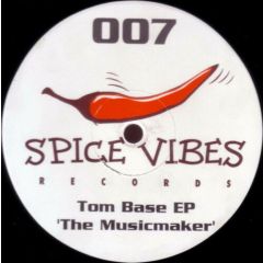 Tom Base - Tom Base - The Musicmaker - Spice Vibes