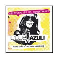 Azuli Presents - Azuli Presents - Club Azuli 2006 (Un-Mixed) - Azuli