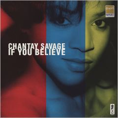 Chantay Savage - Chantay Savage - If You Believe - ID