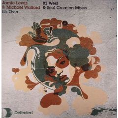Jamie Lewis & Michael Watford - Jamie Lewis & Michael Watford - It's Over (Remixes) - Defected