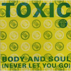 Toxic - Toxic - Body and Soul - D Zone