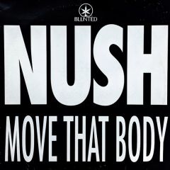 Nush - Nush - Move That Body - Blunted