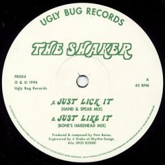 The Shaker - The Shaker - Just Lick It (Remix) - Ugly Bug
