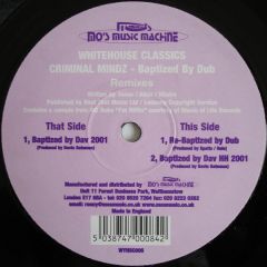 Criminal Minds - Criminal Minds - Baptised By Dub (2001 Remixes) - White House