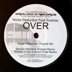 Noise Reduction Feat Siobhan - Noise Reduction Feat Siobhan - Over - Gridlock'D