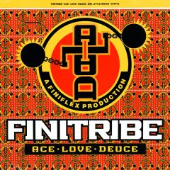 Finitribe - Finitribe - Ace * Love * Deuce - One Little Indian