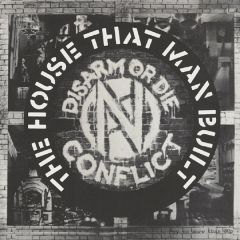 Conflict - Conflict - The House That Man Built - Crass Records