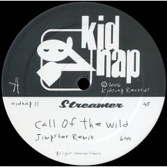 Streamer - Streamer - Call Of The Wild / Try My Voodoo (Remixes) - Kidnap 11