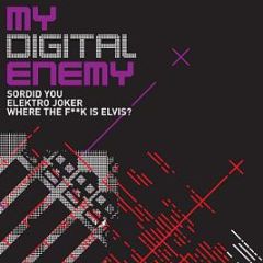 My Digital Enemy - My Digital Enemy - Sordid You - My Digital Enemy