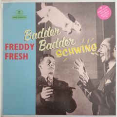 Freddy Fresh & Fatboy Slim - Freddy Fresh & Fatboy Slim - Badder Badder Schwing - Eye Q