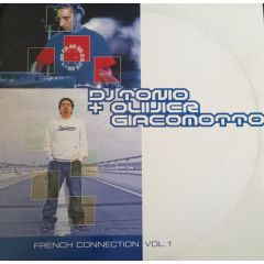 DJ Tonio & Olivier Giacomotto - DJ Tonio & Olivier Giacomotto - French Connection Vol. 1 - Mb Elektronics