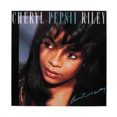 Cheryl Pepsi Riley - Cheryl Pepsi Riley - Ain't No Way - Columbia