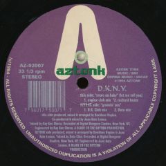 D.K.N.Y. - D.K.N.Y. - Come On Baby (Let Me Tell You) - Aztonk Records