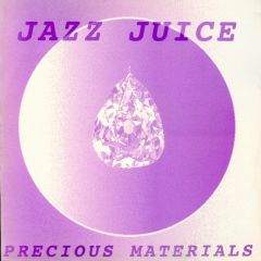 Jazz Juice - Jazz Juice - Jazz Juice - Precious Materials