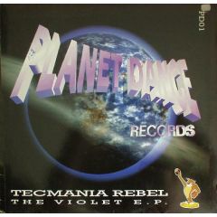 Techmania Rebel - Techmania Rebel - The Violet EP - Planet Dance