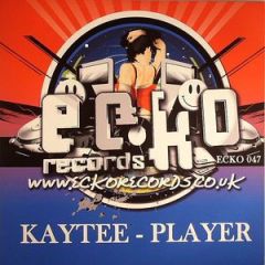 Kaytee - Kaytee - Player - Ecko 
