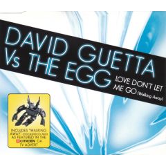 David Guetta Vs The Egg - David Guetta Vs The Egg - Love Don't Let Me Go (Walking Away) - Gusto Records