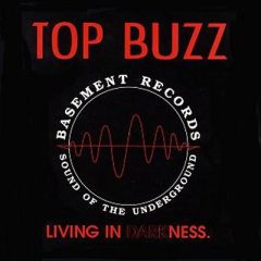 Top Buzz - Top Buzz - Living In Darkness (1993 Remixes) - Basement