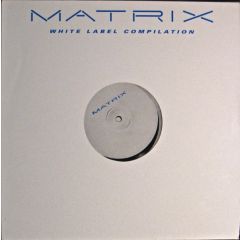 Various Artists - Various Artists - Matrix - White Label Compilation - Matrix