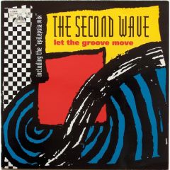 The Second Wave - The Second Wave - Let The Groove Move - Hithouse