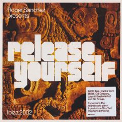 Roger Sanchez Presents - Roger Sanchez Presents - Release Yourself Ibiza 2002 - Defected