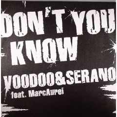 Voodoo & Serano Feat Marc Aurel - Voodoo & Serano Feat Marc Aurel - Dont You Know - GT2
