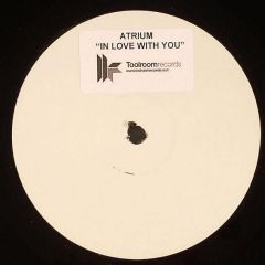 Atrium - Atrium - In Love With You - Toolroom Records