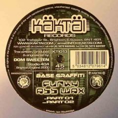 Base Graffiti - Base Graffiti - Funky Ass Wax - Kaktai