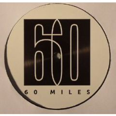 60 Miles - 60 Miles - EP1 - 60 Miles Music