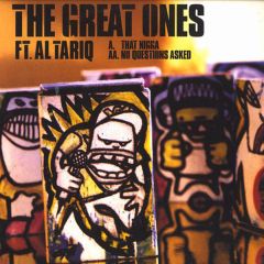 Great Ones Ft Al Tariq - Great Ones Ft Al Tariq - That Nigga - Wordplay 