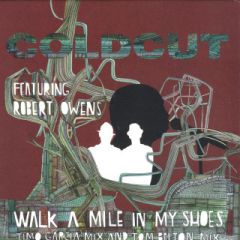 Coldcut Featuring Robert Owens - Coldcut Featuring Robert Owens - Walk A Mile In My Shoes (Remixes) - Ninja Tune