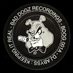 DJ Abyss - DJ Abyss - Keeping It Real - Bad Dogz 1