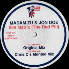 Madam Zu & Jon Doe - Madam Zu & Jon Doe - 999 Matrix (The Red Pill) - Mohawk