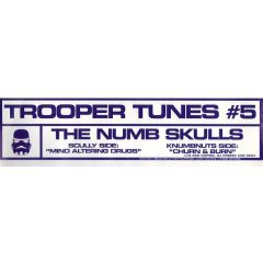 The Numbskulls - The Numbskulls - Mind Altering Drugs / Churn & Burn - Trooper Tunes