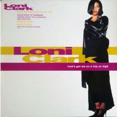 Loni Clark - Loni Clark - Loves Got Me On A Trip So High - Am:Pm