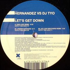 Hernandez vs. DJ Tyo - Hernandez vs. DJ Tyo - Let's Get Down - No Label
